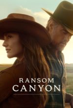 兰森峡谷 Ransom Canyon (2025) [1080P] [内封多国字幕] [全10集]